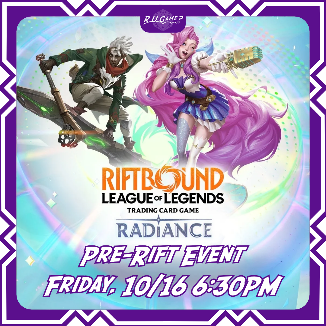 Riftbound | Radiance | Pre-Rift Event | 10/16 6:30pm